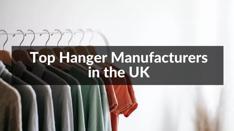 Top Hanger Manufacturers in the UK